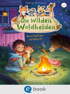 cover image of Die wilden Waldhelden. Kuscheltier vermisst!